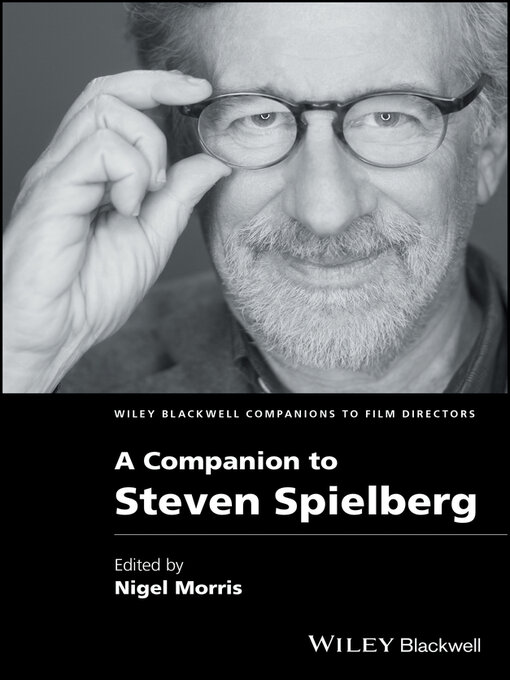 Title details for A Companion to Steven Spielberg by Nigel Morris - Available